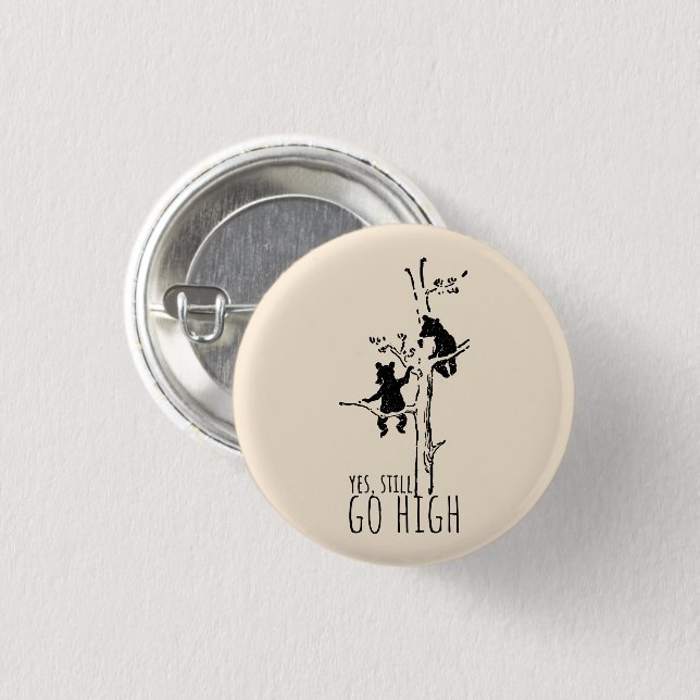 Yes, Still Go High Climbing Bears Inspirational 3 Cm Round Badge (Front & Back)