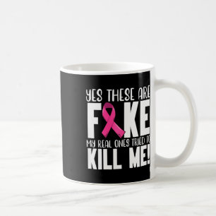 Yes These Are Fake Breast Cancer Awareness Month P Coffee Mug