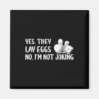 Yes They Lay Eggs No Im Not Joking Silkie Chicken  Magnet