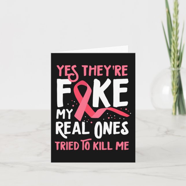 Yes They're Fake My Real Ones Tried To Kill Me Bre Card (Front)