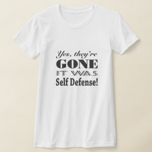 Yes, they're gone breast cancer self defence T-Shirt