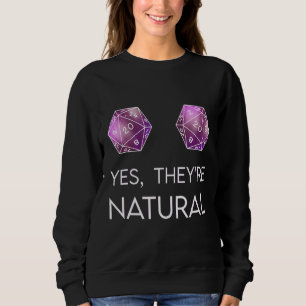 Yes They're Natural D20 Rpg Board Game Gamer Sweatshirt