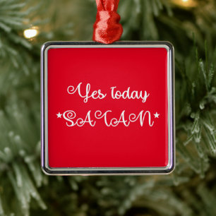 Yes Today Satan Funny Satanic Metal Ornament