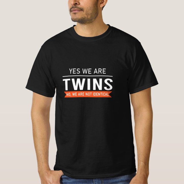 Yes we are twins T-Shirt (Front)