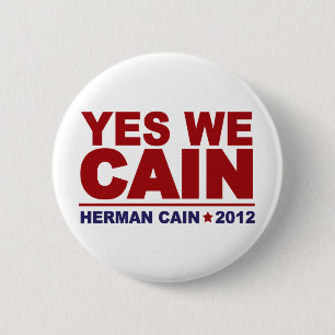 Yes We Cain Herman Cain 2012 6 Cm Round Badge