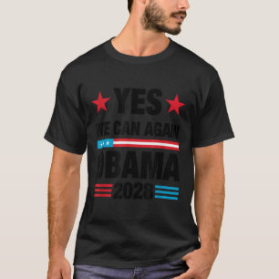 Yes We Can Again Obama 2028 3rd Term Presidential  T-Shirt