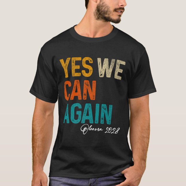 Yes We Can Again Obama For President 2028 48th Pre T-Shirt (Front)
