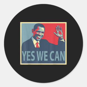 Yes We Can Barack Obama President  Classic Round Sticker