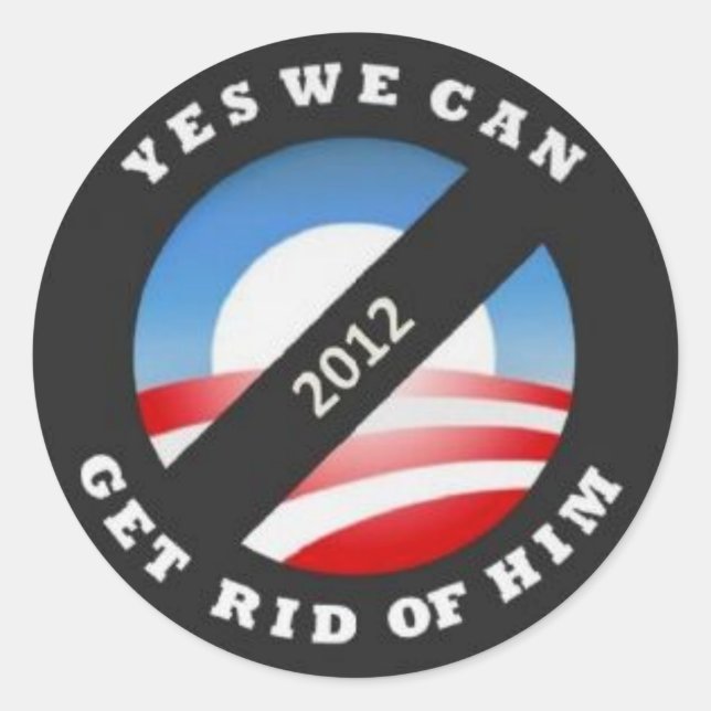 Yes We Can Get Rid of Him 2012 Classic Round Sticker (Front)