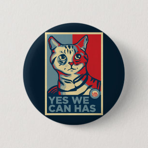 Yes We Can Has 6 Cm Round Badge