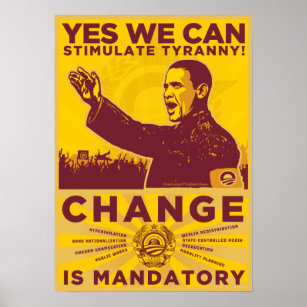 YES WE CAN: Stimulate Tyranny Poster