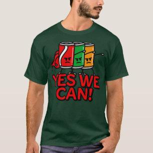 Yes we can super hero funny Soda cans pun cartoon T-Shirt