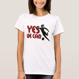 YES WE CAN - Women Soccer T-Shirt