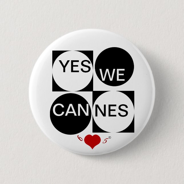 Yes We Cannes 6 Cm Round Badge (Front)