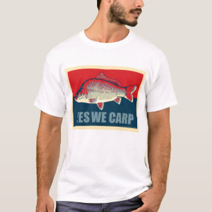 Yes we carp! T-Shirt
