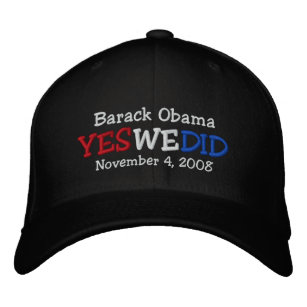 Yes We Did Barack Obama Embroidered Hat
