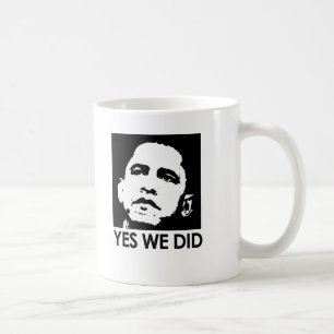 "Yes we did" Coffee Mug