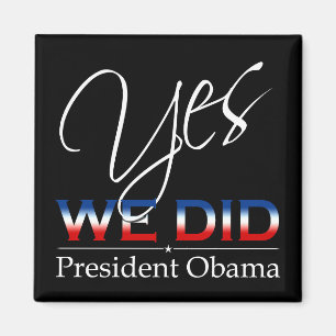YES We Did Obama - Square Magnet