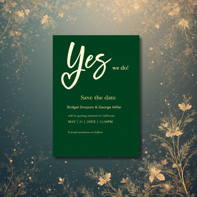 Yes We Do emerald green Gold Wedding save the date (Creator Uploaded)