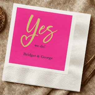 Yes We Do Hot Pink Gold Wedding Napkin