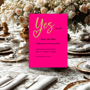Yes We Do Hot Pink Gold Wedding save the date card
