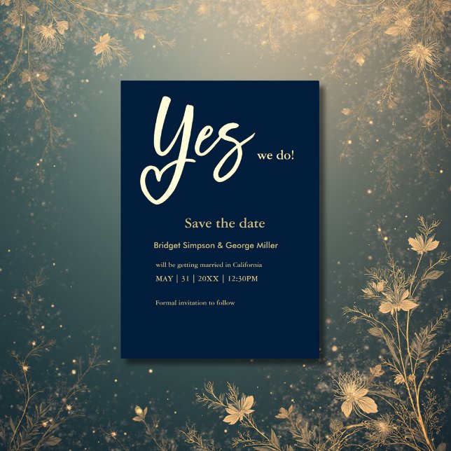 Yes We Do navy blue Gold Wedding save the date (Creator Uploaded)