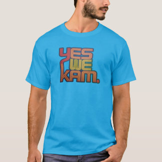 Yes we kam T-Shirt