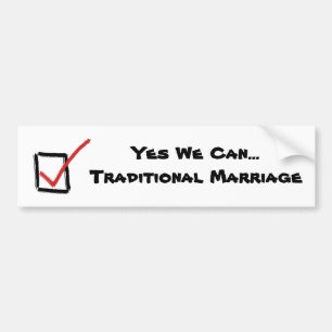 yes, Yes We Can... Traditional Marriage Bumper Sticker