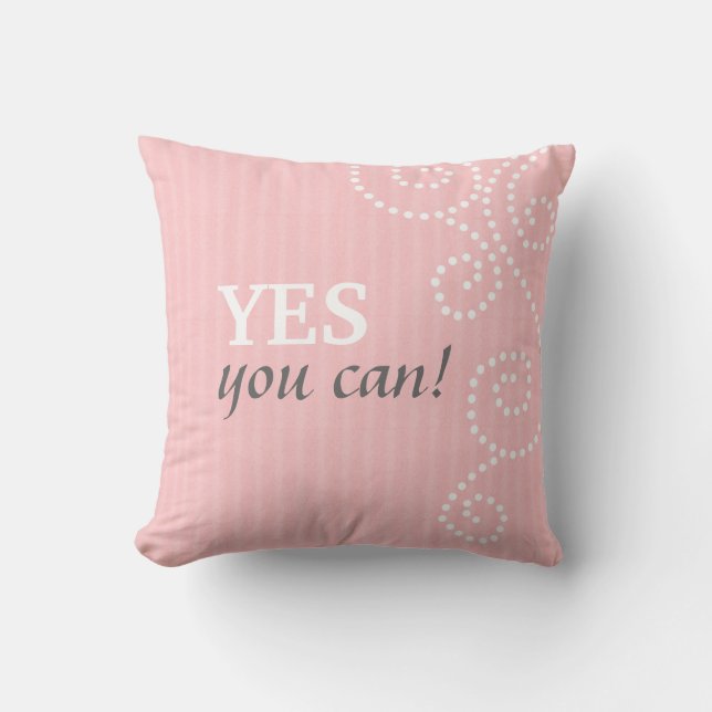 Yes You Can : 3 Word Quote Pillow (Front)