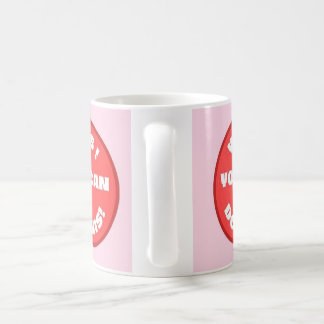 Yes you can do this! coffee mug