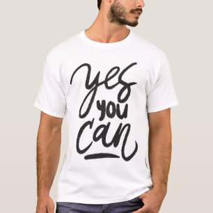 Yes You Can – Motivational Typography Design T-Shirt