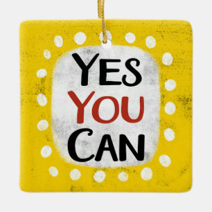 Yes You Can Ornament