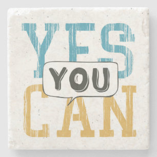 Yes You Can Stone Coaster