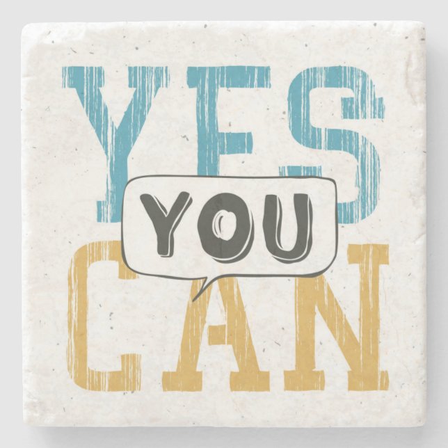 Yes You Can Stone Coaster (Front)