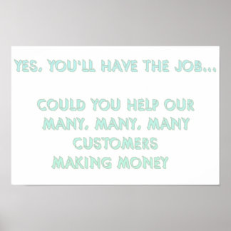 Yes, you'll have the job #2 poster