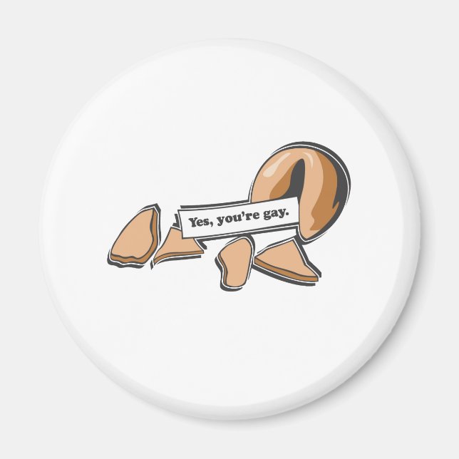 YES, YOU'RE GAY FORTUNE COOKIE MAGNET (Front)