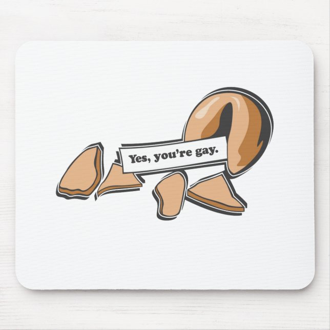 YES, YOU'RE GAY FORTUNE COOKIE MOUSE PAD (Front)