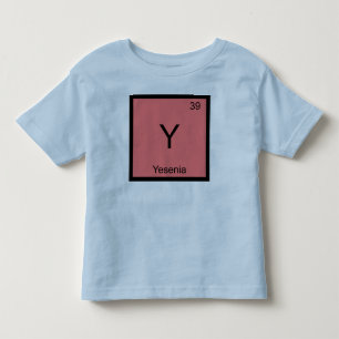 Yesenia Name Chemistry Element Periodic Table Toddler T-Shirt