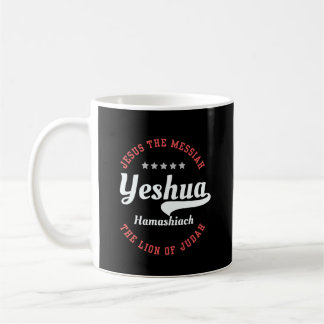 Yeshua Hamashiach Jesus The Messiah -Christian Coffee Mug