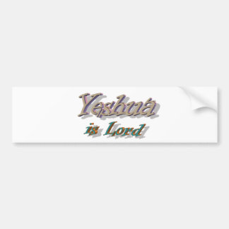 Yeshua is Lord Bumper Sticker