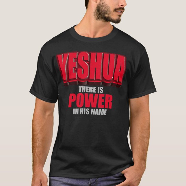 Yeshua Power in His Name T-Shirt (Front)