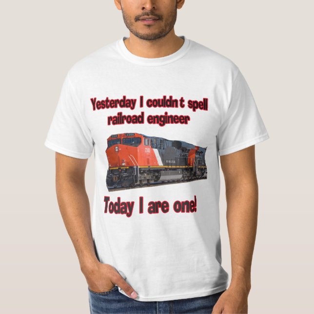 Yesterday I couldn't spell engineer..... T-Shirt (Front)