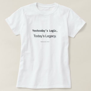 Yesterday's Logic Today's Legacy Women Coders T-Shirt