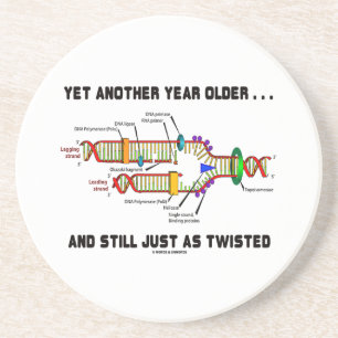 Yet Another Year Older Still Just As Twisted DNA Coaster