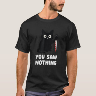 YHalloween ou Saw Nothing Bloody Knife Cat Meme  f T-Shirt