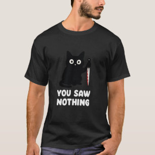 YHalloween ou Saw Nothing Bloody Knife Cat Meme  T-Shirt