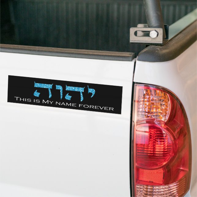 YHWH This is My Name Forever God's Sacred Name Bumper Sticker (On Truck)