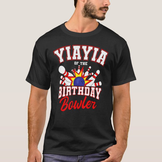Yiayia Of The Birthday Bowler Bday Bowling Party C T-Shirt (Front)