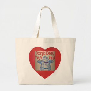 Yiddish saying- Don't Drey Me A Kup Sachel Large Tote Bag