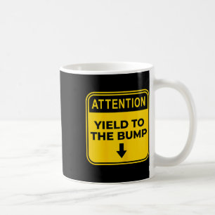 Yield To The Bump Funny Halloween Costume Pregnant Coffee Mug